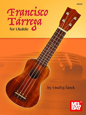 Francisco Tarrega for Ukulele (Book)